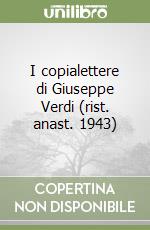 I copialettere di Giuseppe Verdi (rist. anast. 1943)