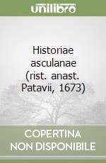 Historiae asculanae (rist. anast. Patavii, 1673) libro