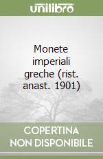 Monete imperiali greche (rist. anast. 1901) libro