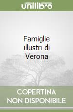 Famiglie illustri di Verona libro