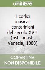 I codici musicali contariniani del secolo XVII (rist. anast. Venezia, 1888) libro