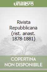 Rivista Repubblicana (rist. anast. 1878-1881)