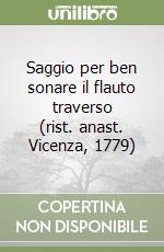 Saggio per ben sonare il flauto traverso (rist. anast. Vicenza, 1779) libro