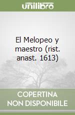 El Melopeo y maestro (rist. anast. 1613) libro