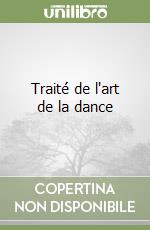 Traité de l'art de la dance libro