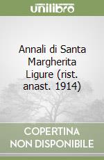 Annali di Santa Margherita Ligure (rist. anast. 1914) libro