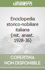 Enciclopedia storico-nobiliare italiana (rist. anast. 1928-36) libro