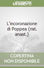 L'incoronazione di Poppea (rist. anast.) libro
