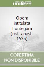 Opera intitulata Fontegara (rist. anast. 1535) libro