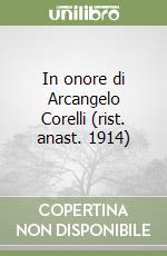 In onore di Arcangelo Corelli (rist. anast. 1914)