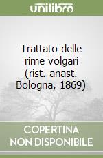 Trattato delle rime volgari (rist. anast. Bologna, 1869) libro