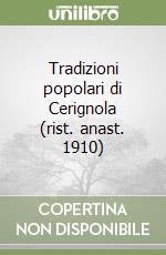 Tradizioni popolari di Cerignola (rist. anast. 1910) libro