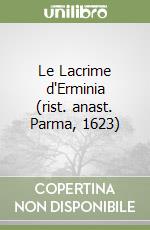 Le Lacrime d'Erminia (rist. anast. Parma, 1623)