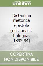 Dictamina rhetorica epistole (rist. anast. Bologna, 1892-94)