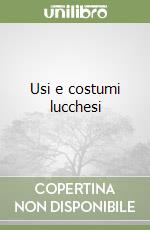 Usi e costumi lucchesi libro