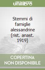 Stemmi di famiglie alessandrine (rist. anast. 1919)