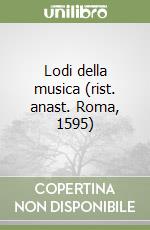 Lodi della musica (rist. anast. Roma, 1595) libro