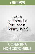 Fascio numismatico (rist. anast. Torino, 1927) libro