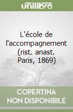 L'école de l'accompagnement (rist. anast. Paris, 1869) libro