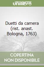 Duetti da camera (rist. anast. Bologna, 1763) libro