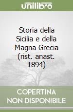 Storia della Sicilia e della Magna Grecia (rist. anast. 1894) libro