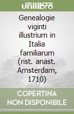 Genealogie viginti illustrium in Italia familiarum (rist. anast. Amsterdam, 1710) libro