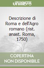 Descrizione di Roma e dell'Agro romano (rist. anast. Roma, 1750) libro