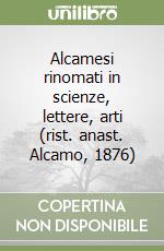 Alcamesi rinomati in scienze, lettere, arti (rist. anast. Alcamo, 1876) libro