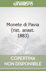 Monete di Pavia (rist. anast. 1883)