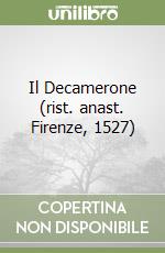 Il Decamerone (rist. anast. Firenze, 1527) libro