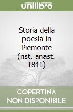 Storia della poesia in Piemonte (rist. anast. 1841)