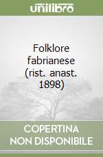 Folklore fabrianese (rist. anast. 1898) libro