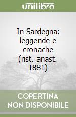 In Sardegna: leggende e cronache (rist. anast. 1881) libro