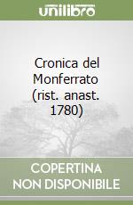 Cronica del Monferrato (rist. anast. 1780) libro