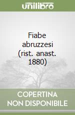 Fiabe abruzzesi (rist. anast. 1880) libro