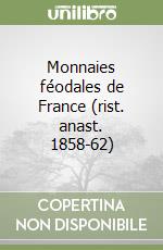 Monnaies féodales de France (rist. anast. 1858-62) libro