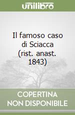 Il famoso caso di Sciacca (rist. anast. 1843) libro