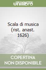 Scala di musica (rist. anast. 1626) libro