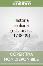 Historia siciliana (rist. anast. 1738-39) libro