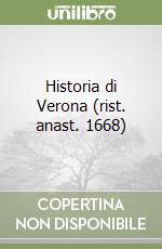 Historia di Verona (rist. anast. 1668)