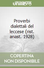 Proverbi dialettali del leccese (rist. anast. 1928) libro