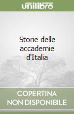 Storie delle accademie d'Italia