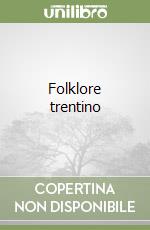 Folklore trentino libro