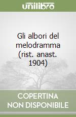 Gli albori del melodramma (rist. anast. 1904)