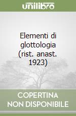 Elementi di glottologia (rist. anast. 1923) libro