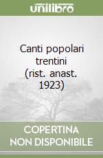 Canti popolari trentini (rist. anast. 1923) libro