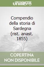 Compendio della storia di Sardegna (rist. anast. 1855) libro