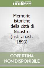 Memorie istoriche della città di Nicastro (rist. anast. 1893) libro