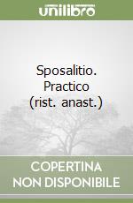 Sposalitio. Practico (rist. anast.) libro