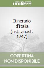 Itinerario d'Italia (rist. anast. 1747) libro